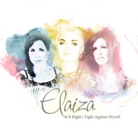 Is It Right / Fight Against Myself - Single - Elaiza