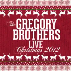 The Gregory Brothers Live Christmas 2012 - The Gregory Brothers The Gregory Brothers Live Christmas 2012 - The Gregory Brothers