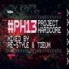 Project Hardcore #Ph13, 2013