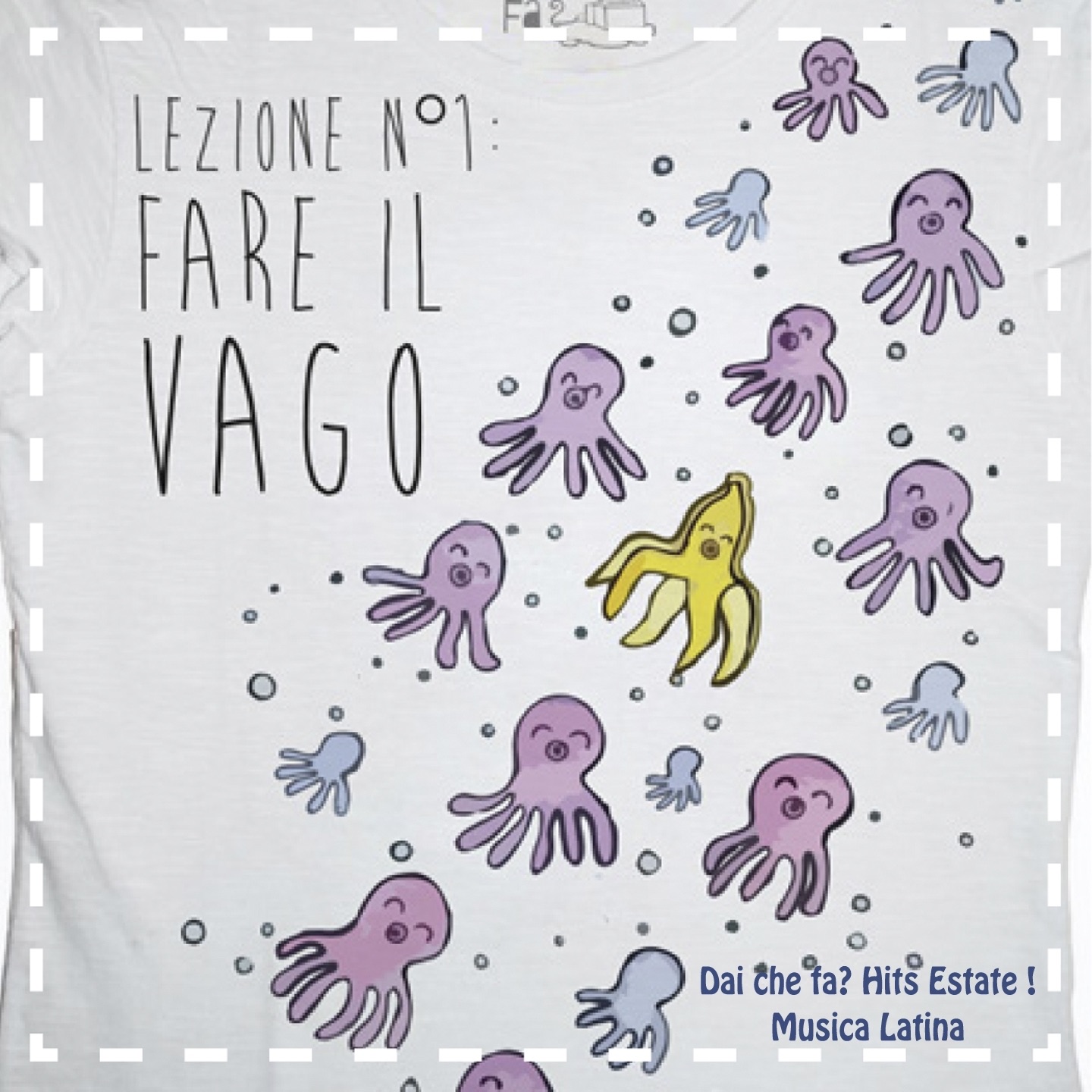 Dai che fa? Lezione n°1: fare il vago (Hits Estate! Música Latina)