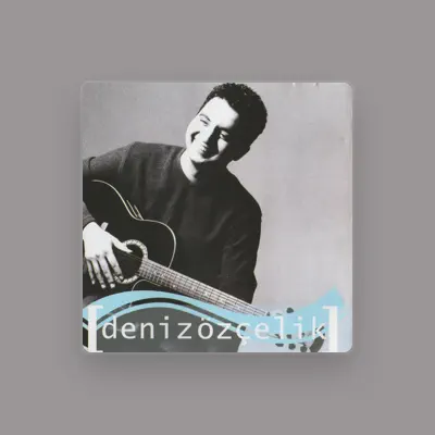 Listen to Deniz Özçelik, watch music videos, read bio, see tour dates & more!