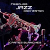 Fribourg Jazz Orchestra - Body And Soul