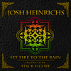 Set Fire to the Rain (feat. Stick Figure) - Josh Heinrichs
