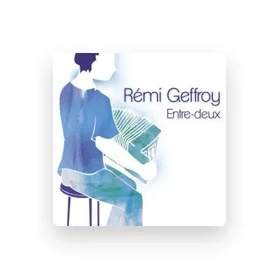 Listen to Rémi Geffroy, watch music videos, read bio, see tour dates & more!