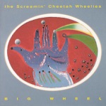 The Screamin' Cheetah Wheelies - Right Place, Wrong Time