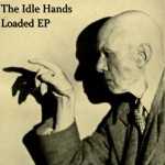The Idle Hands - Loaded