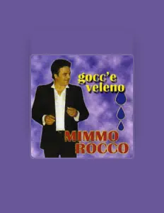Ascolta Mimmo Rocco, guarda video musicali, leggi la biografia, vedi le date del tour & altro!