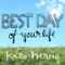 Best Day of Your Life - Single