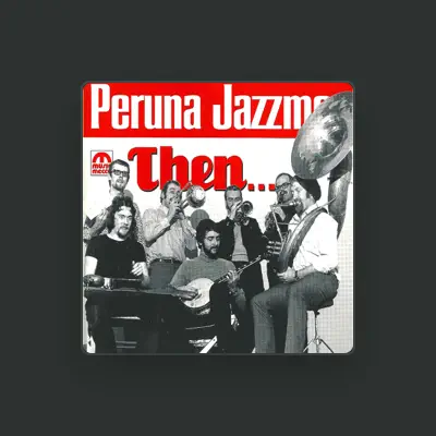 Listen to Peruna Jazzmen, watch music videos, read bio, see tour dates & more!