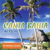 Canta Bahia - Best Of - Canta Bahia