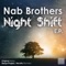 Night Shift (Nerutto Remix) - Nab Brothers lyrics