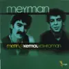Metin Kahraman & Kemal Kahraman - Meymane Usari