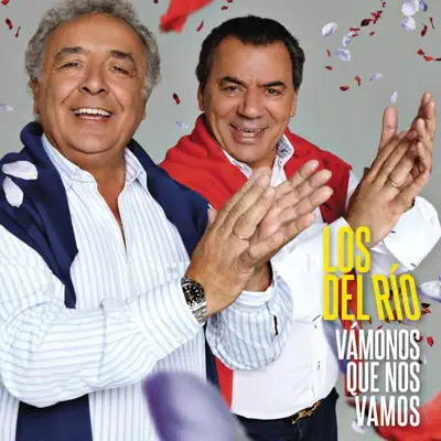 Vamonos Que Nos Vamos - Los Del Rio