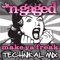 Make Ya Freak (Technikal Remix) - Cally Gage & Gammer lyrics