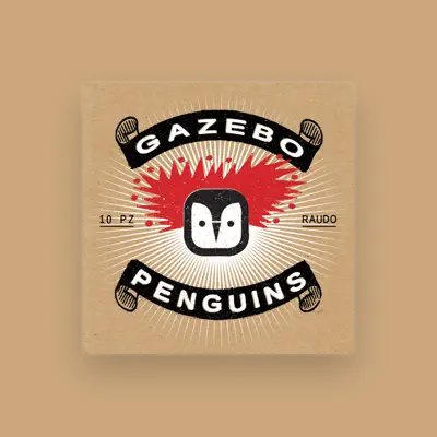 Listen to Gazebo Penguins, watch music videos, read bio, see tour dates & more!