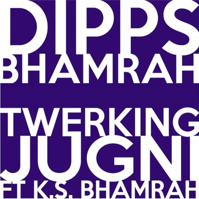 Twerking Jugni - Single