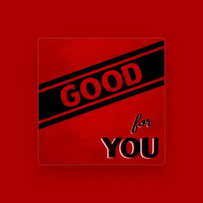 Listen to Good for You, watch music videos, read bio, see tour dates & more!