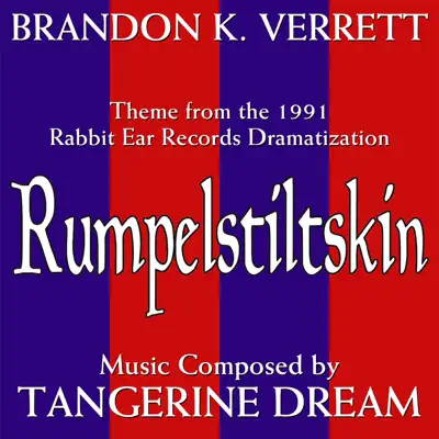 Rumpelstiltskin (Theme From the 1991 Rabbit Ear Records Dramatization) - Single - Tangerine Dream
