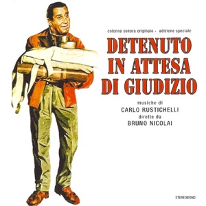 Detenuto In Attesa Di Giudizio (original motion picture soundtrack)