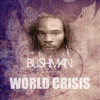 World Crisis - Single - Bushman