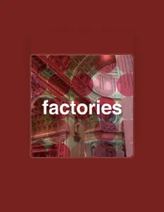 聆聽 Factories、觀看音樂影片、閱讀小傳、查看巡演日期等！