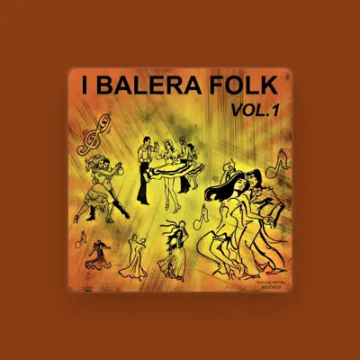 Listen to I Balera Folk, watch music videos, read bio, see tour dates & more!