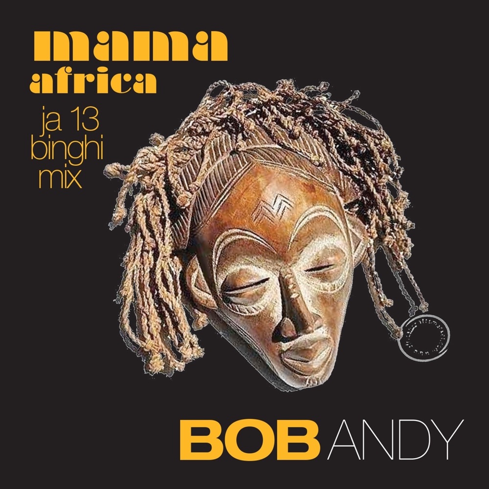 Обложка альбома «Mama Africa (JA13 Binghi Mix) - Single» — Bob Andy