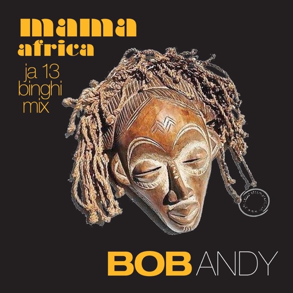 Mama Africa (JA13 Binghi Mix) - Single