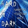 Hard & Dark Hardstyle Selection, Vol. 3