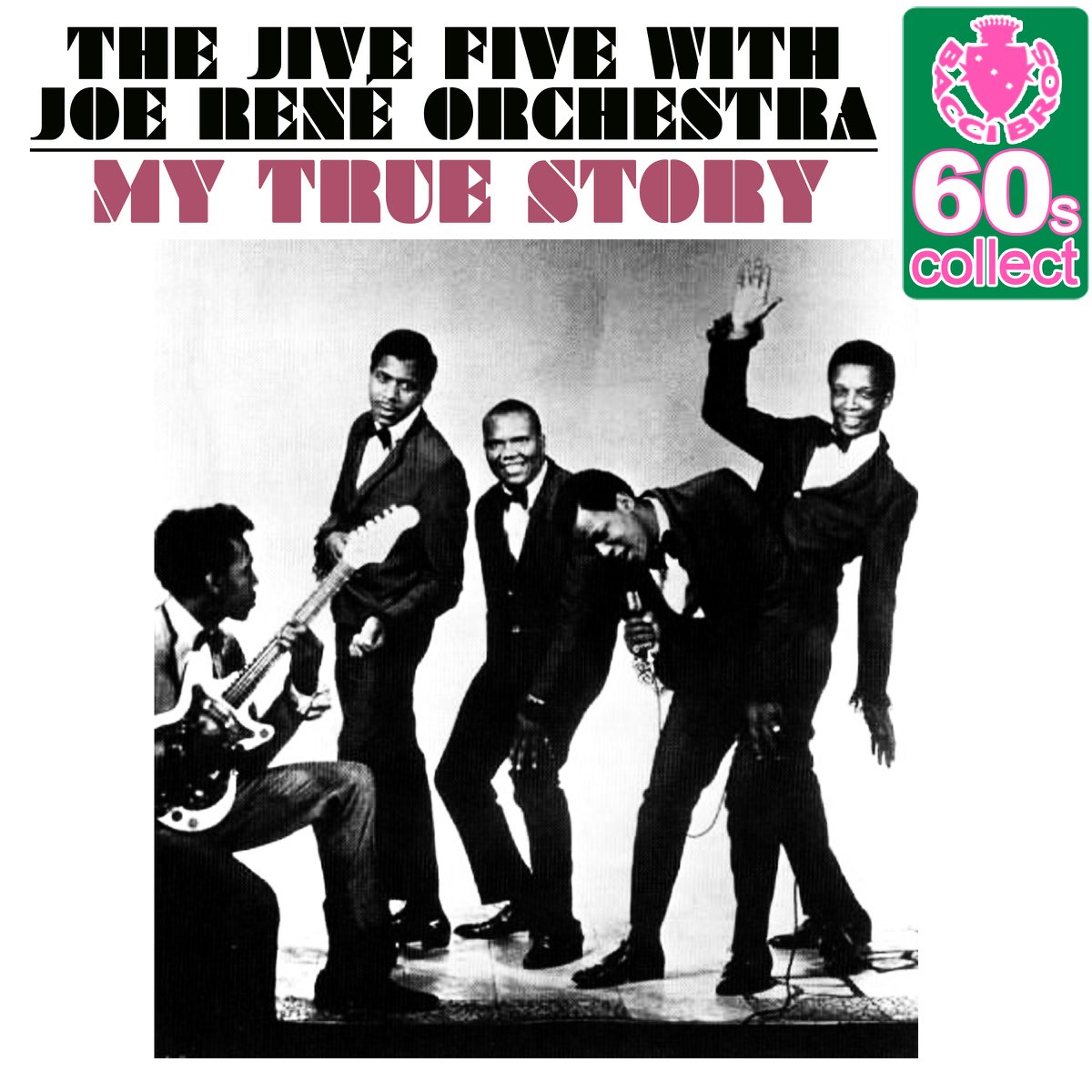 My True Story (Remastered) - Single - Album by The Jive Five & Joe Rene  Orchestra - Apple Music