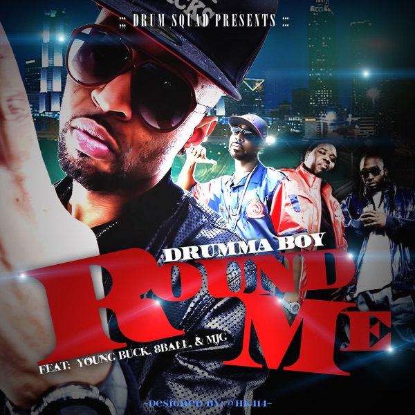 Round Me (feat. 8ball & Mjg & Young Buck) - Single - Drumma Boy