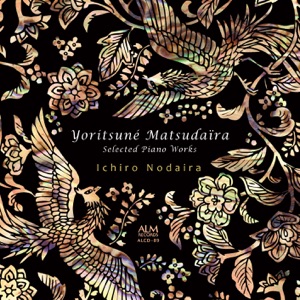Yoritsuné Matsudaïra: Selected Piano Works