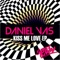 Kiss Me Love - Daniel Vas lyrics