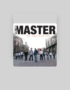 聆聽 For The Master、觀看音樂影片、閱讀小傳、查看巡演日期等！