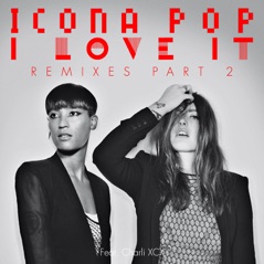 I Love It (feat. Charli XCX) [Remixes], Pt. 2