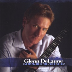 Glenn DeLaune - Labor of Love
