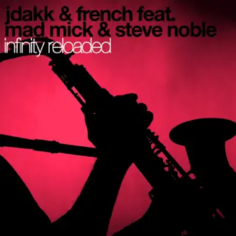 Infinity Reloaded (feat. Mad Mick & Steve Noble) [Manuel Baccano & Jommes Tatze Deep & Delicious Remix] by Jdakk & French song reviws