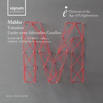 Mahler: Totenfeier, Lieder eines fahrenden Gesellen by Orchestra of the Age of Enlightenment & Vladimir Jurowski album reviews, ratings, credits