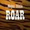 Roar - Megan Nicole lyrics