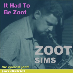 It Had To Be Zoot