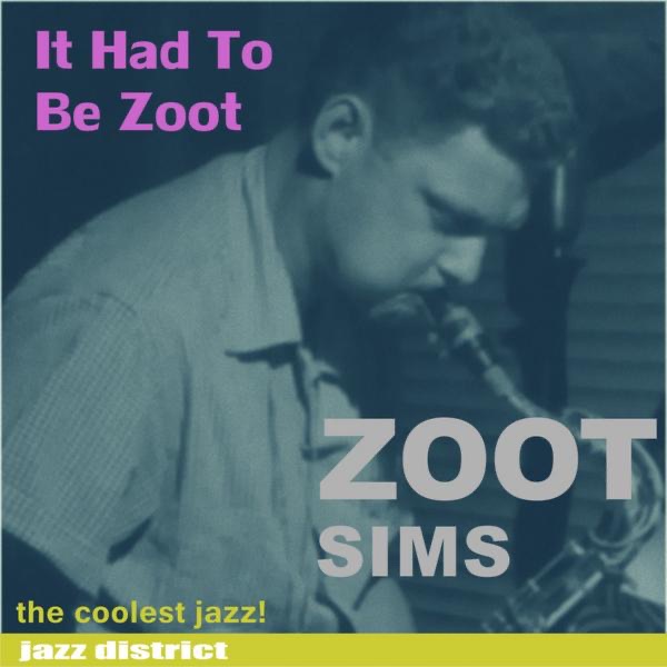 It Had To Be Zoot
