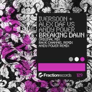 Breaking Dawn (Iversoon & Alex Daf vs. Andy Power) - Single
