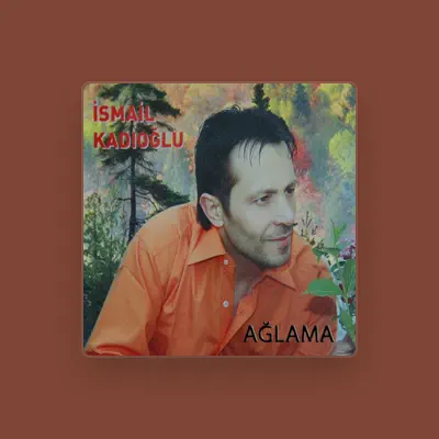 Listen to İsmail Kadıoğlu, watch music videos, read bio, see tour dates & more!