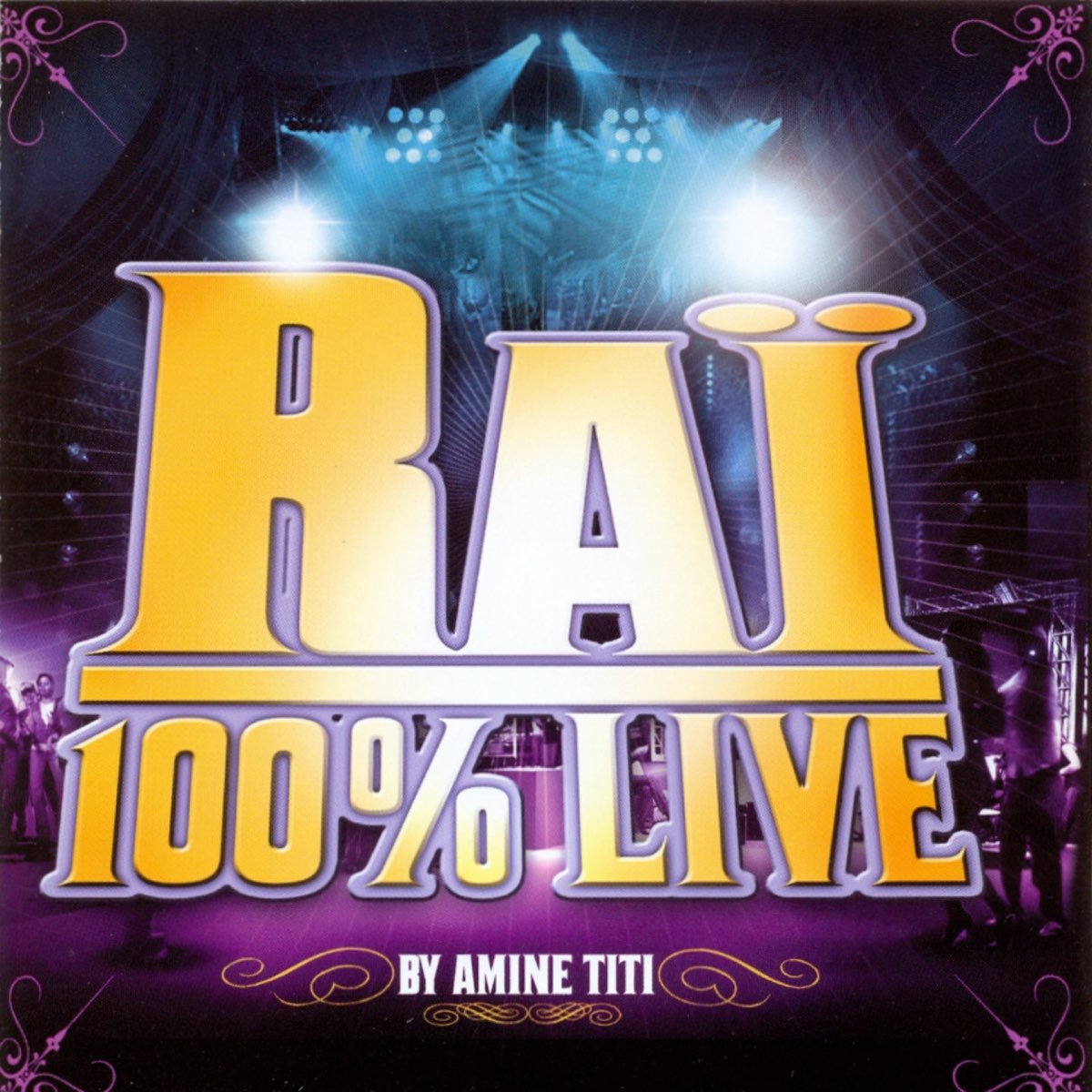 Raï 100% Live - Album par Amine Titi - Apple Music