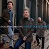 Brad Mehldau Trio Jam Where Do You Start?