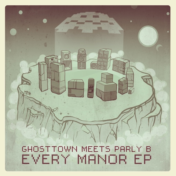 Every Manor EP (GhostTown Meets Parly B)
