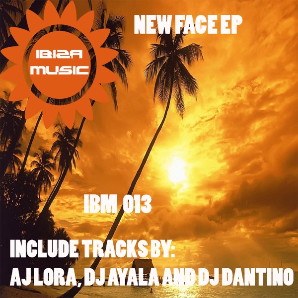 Ibiza Music 013: New Face - EP