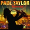 Burnin’ - Paul Taylor lyrics