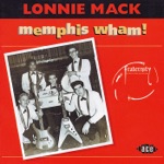 Lonnie Mack - Baby, What's Wrong