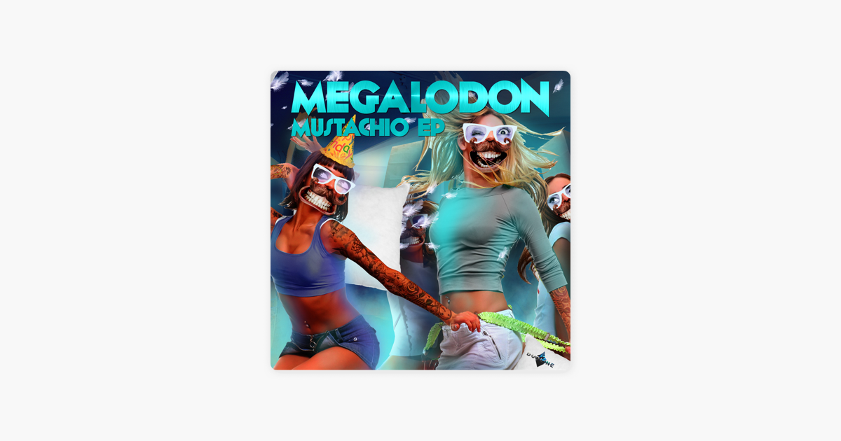 megalodon mustachio ep